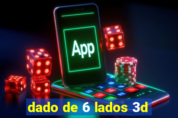 dado de 6 lados 3d